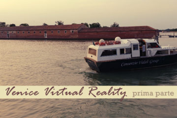 fanheart3 venice virtual reality prima parte