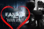 fanheart3 virtual reality e fandom